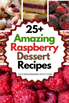 raspberry dessert recipe collage with the words 25 amazing raspberry dessert recipes