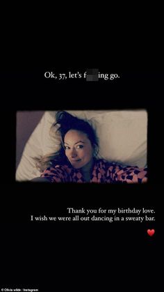 a woman laying in bed with the caption'thank you for my birthday love, i wish we were all out standing in a sweety bar '