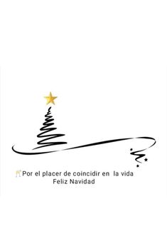 a christmas tree with a star on top and the words, porl placer de condicir en la vidas feliz navidad