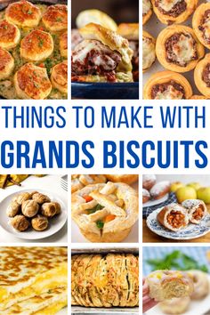 the top ten things to make with grand biscuits