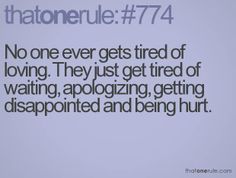 dissapointment quotes | Disappointment Love Quotes... Tired Of Love, Tired Of Waiting, Motivation Positive, This Is Your Life, It Goes On, True Words