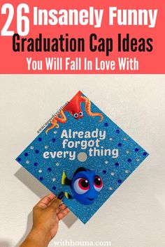 someone holding up a blue graduation cap with the words, 25 insaney funny graduation caps you will fall in love with