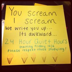 a yellow sign that says you scream i write you up it's awkward 24 hour quiet hours