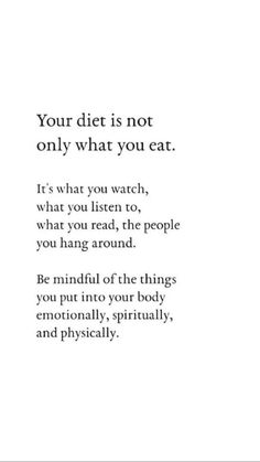 a poem written in black and white with the words your diet is not only what you eat