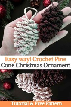 crochet pine cone christmas ornament with text overlay that reads, easy way to crochet pine cone christmas ornament