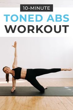 a woman doing a yoga pose with the words 10 - minute toned abs workout