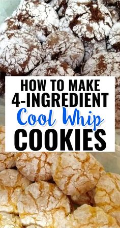 some cookies are sitting in a bowl with the words how to make 4 ingredient cool whip cookies