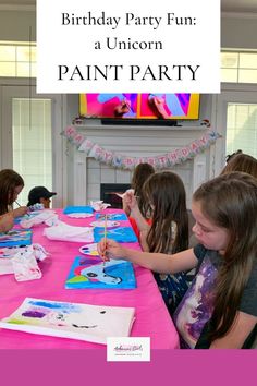 kids sitting at a table painting with the words, birthday party fun a unicorn paint party