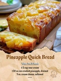 pineapple quick bread is cut into slices on a cutting board with the recipe below