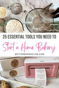 baking tools and ingredients on a counter with text overlay that reads 25 essential tools you need to start a home bakery