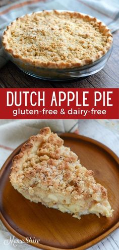 two different pies sitting on top of a wooden plate next to each other with the words, dutch apple pie gluten - free & dairy - free