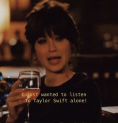 new girl tv show jessica day
 taylor swift quote Listen To Taylor Swift, Baba Jaga, Playlist Covers Photos, Jessica Day, I Love Cinema, Michael Scott, Film Quotes, Tv Quotes, Tv Show Quotes