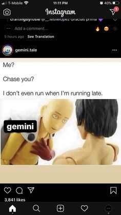 an image of someone texting on their phone with the caption'me? chase you? i don't even run when i'm running late genni'm running late