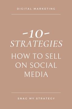 the words 10 strategies how to sell on social media are in white letters