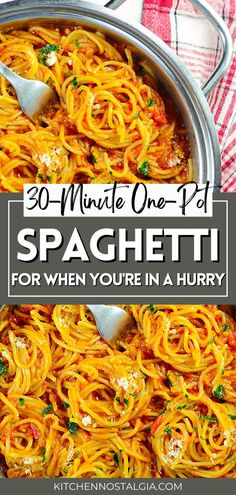 spaghetti in a pan with text overlay that reads 30 minute one pot spaghetti for when you're in a hurry