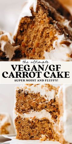 the ultimate vegan / gf carrot cake super moist and fluffy