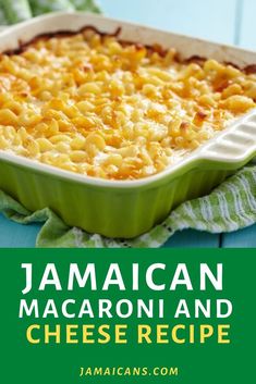 jamaican macaroni and cheese recipe in a green casserole dish with text overlay