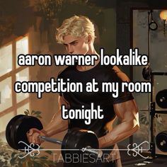 a man lifting a barbell with the caption aaron warnner looks like competition at my room tonight