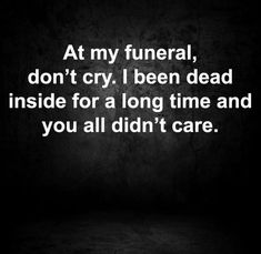 Unappreciated Quotes, Mom Life Quotes, When I Die, Memories Quotes, Mother Quotes, Life Lesson Quotes, Healing Quotes