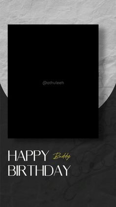 a black and white birthday card with the words happy birthday