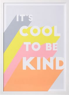 it's cool to be kind poster in white frame with multicolored background