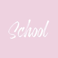 the word school written in white on a pink background