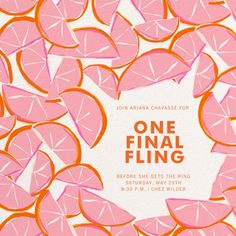 a pink and orange poster with the words one final fling on it's side