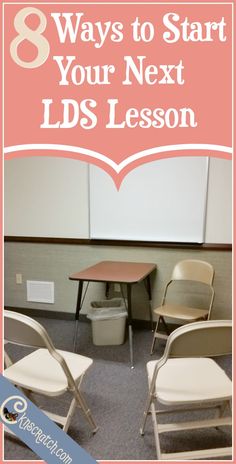 three chairs and a table with the words 8 ways to start your next ids lesson