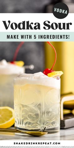 the vodka sour recipe is made with 5 ingredients