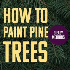 how to paint pine trees in 3 easy steps