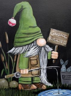 a painting of a gnome holding a fishing rod and a sign that says gnome fishing