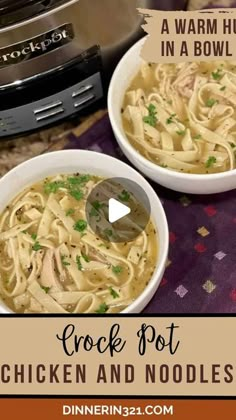 two bowls of chicken and noodle soup with the words crock pot chicken and noodles