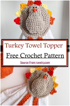 a crocheted turkey towel topper with the words turkey towel topper free crochet pattern