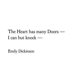 the heart has many doors i can but knock - - - - - - - - - - - - - - - - - - - - - - - - - - - - - - - - - - - - - - - - - - - - - - -