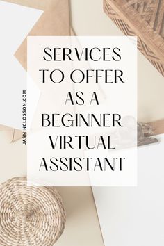 the words service to offer as a beginner virtual assistant on top of a desk