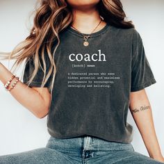 Coach Shirt, Coach T-Shirt, Coach Birthday Gift, Coach Appreciation Gift, Coach Retirement Gift, Coach Gift Idea, Gift Idea for Coach Order 1-3 sizes larger than you normally would for an oversized look. See size chart for measurements and note shirts are unisex. When Can I Expect My Order? 1-7 business days - Care Instructions -  Machine wash inside out in cold water No bleach or fabric softener Hang to dry or low cool tumble dry Do not iron decoration - Returns -  Before placing your order, pl Girlfriend Shirts, Reading Shirts, Book Shirts, Roller Derby, Gymnast, Teacher Shirts, Mom Shirts, Softball, Unisex Fashion