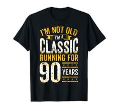 PRICES MAY VARY. Turn 90 years old with style and humor: I'm Not Old. I'm A Classic Running For 90 Years. 90th birthday decoration for a 90th birthday party. Lightweight, Classic fit, Double-needle sleeve and bottom hem Personalized Halloween Gifts, Personalized Grandma Gifts, Henley Shirt Men, 65th Birthday, Husband Shirts, Christmas Sweater Men, Personalized Gifts For Dad, 90th Birthday, Birthday Decoration