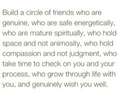 a poem written in black and white with the words build a circle of friends who are genuine