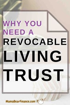 the words why you need a revocable living trust