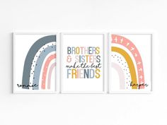 three prints with the words brothers and sisters make the best friends in rainbows on them