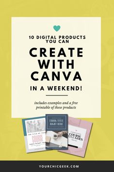 the top 10 digital products to create with canva in a weekend