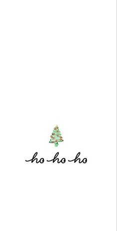 a christmas tree with the word ho ho written in black ink on a white background