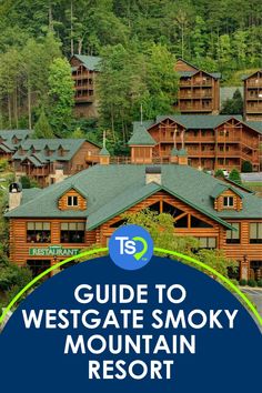 the guide to westgate smoky mountain resort with text overlay that reads, 15