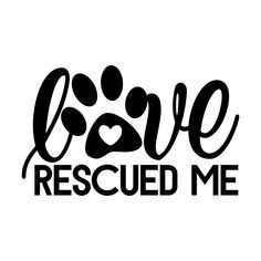 a black and white logo with the words love rescued me