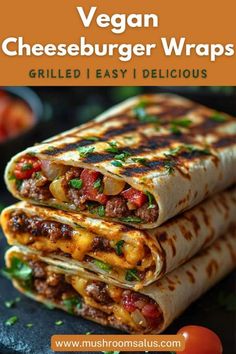 three quesadillas stacked on top of each other with the title vegan cheeseburger wraps grilled easy i delicious