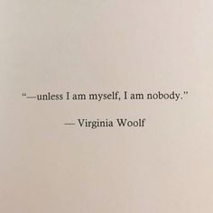 an old typewriter with the words unless i am myself, i am nobody virginia woolf