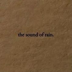 the sound of rain written in black on a brown paper textured background with text