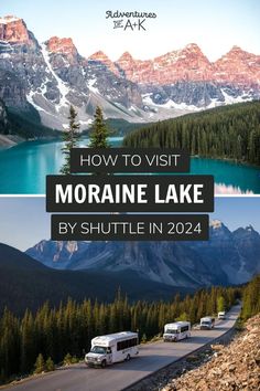 the mountains and trees are shown with text overlaying how to visit the morranie lake by shuttle in 2021