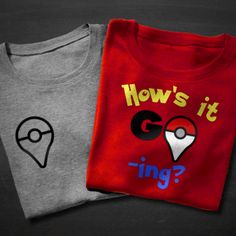 two t - shirts with the words how's it going? and a pin marker