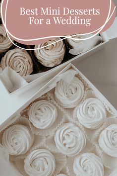 cupcakes in a box with the words best mini desserts for a wedding